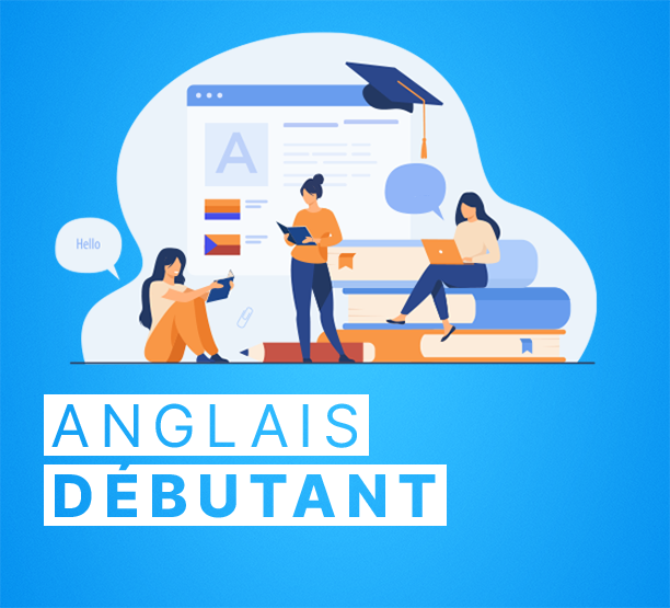 Apprendre l’anglais (Niveau Débutant)