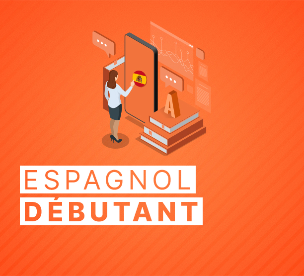 Apprendre l’espagnol (Niveau Débutant)
