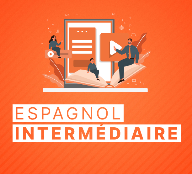 Apprendre l’espagnol (Niveau Intermédiaire)