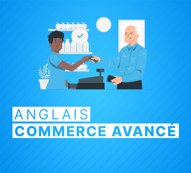 Anglais Commerce (Niveau Avancé)