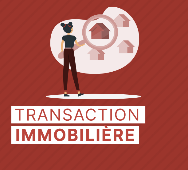 Tout savoir sur la transaction immobilière